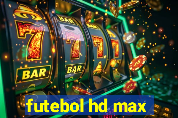futebol hd max